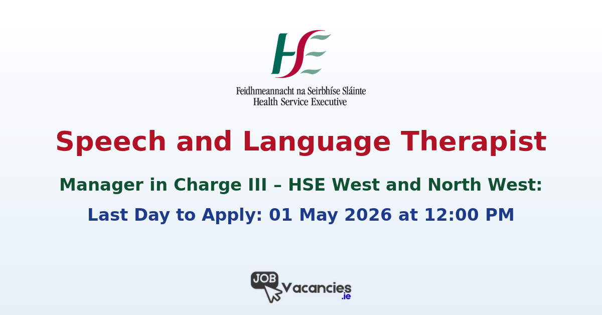 Speech and Language Therapist, Manager in Charge III