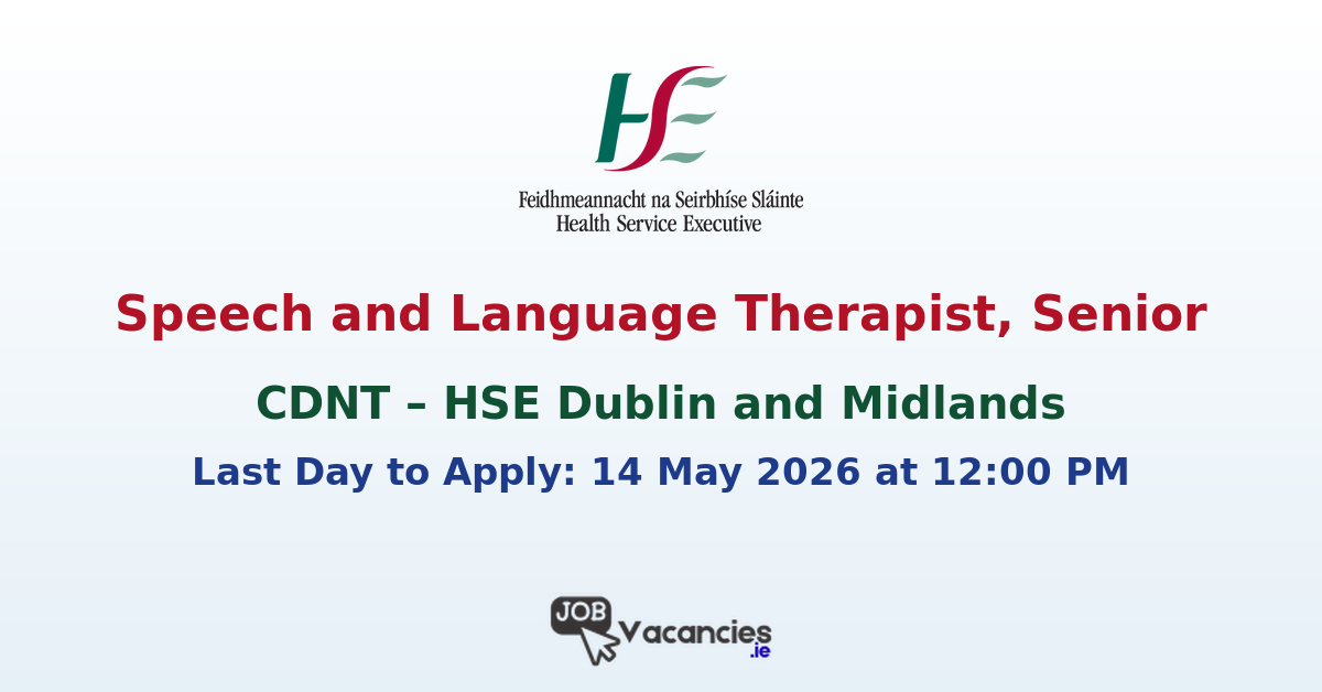 Speech and Language Therapist, Senior – Children’s Disability Network Team