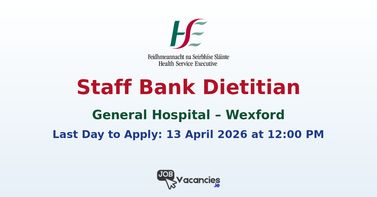 Staff Bank Dietitian Wexford General Hospital