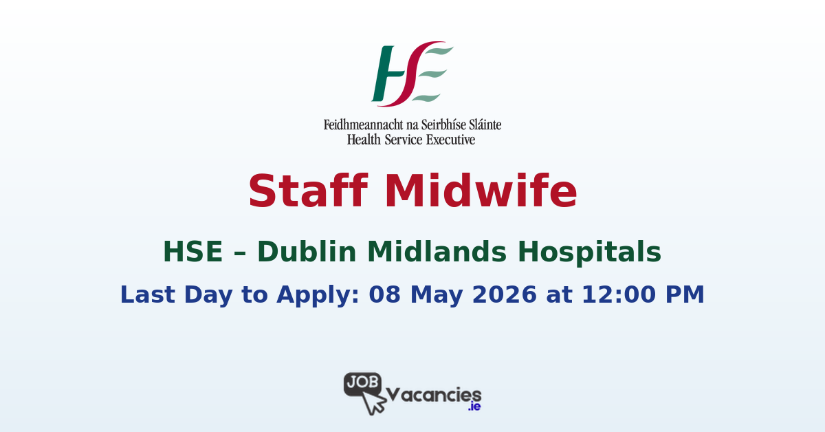 Staff Midwife – Dublin Midlands Hospitals