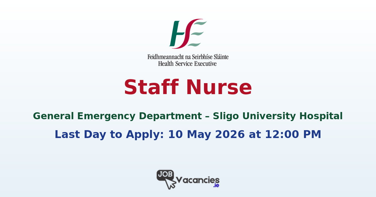 Staff Nurse – General Emergency Department (Sligo University Hospital)