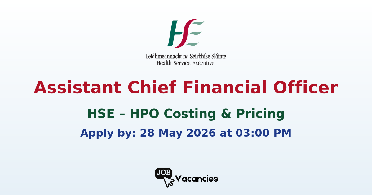Assistant Chief Financial Officer – HPO Costing & Pricing