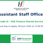 Grade IV Assistant Staff Officer Jobs Ireland – HSE Finance Shared Services