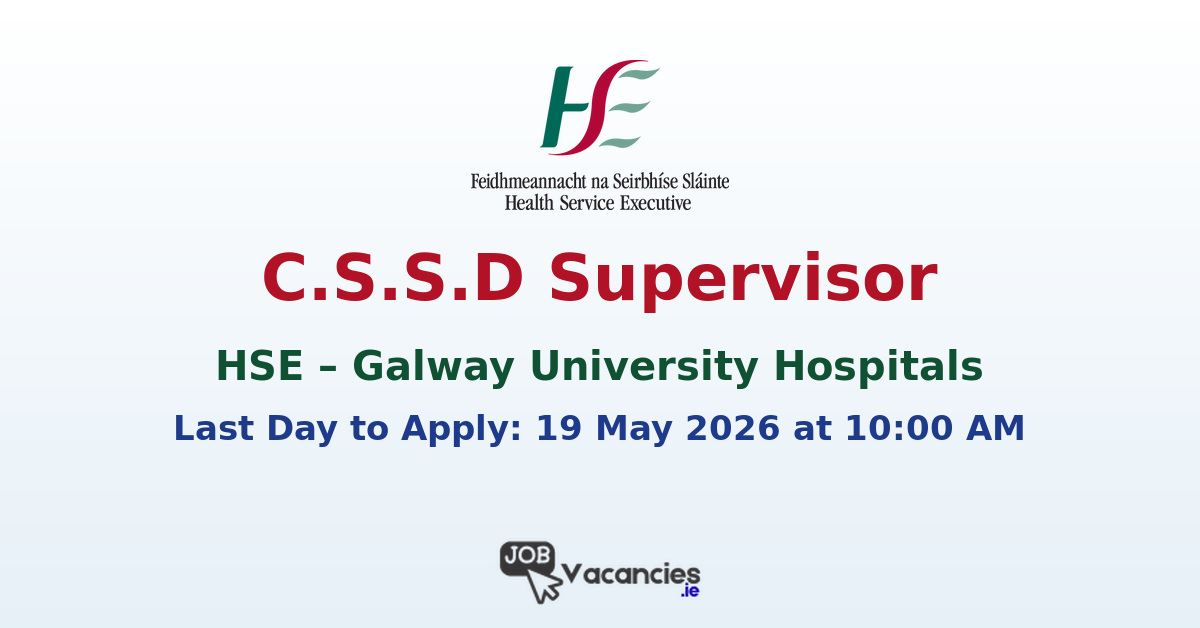 C.S.S.D Supervisor – Galway University Hospitals