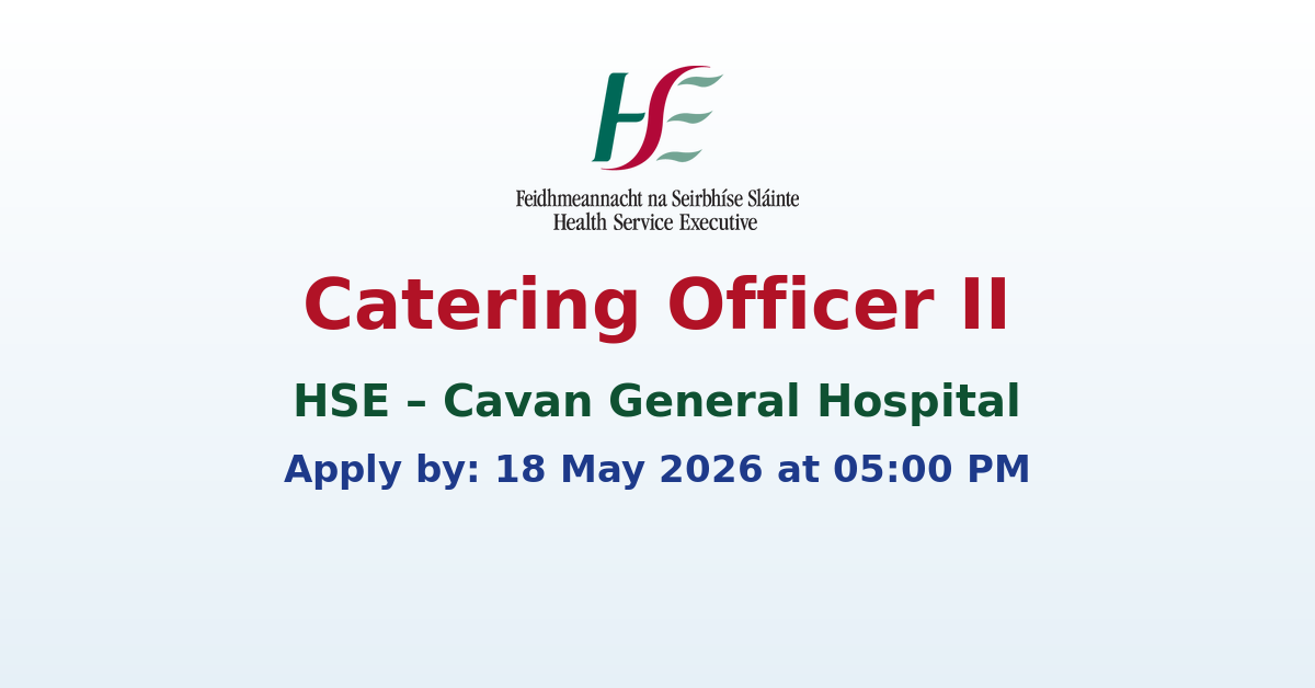 Catering Officer II – Cavan General Hospital