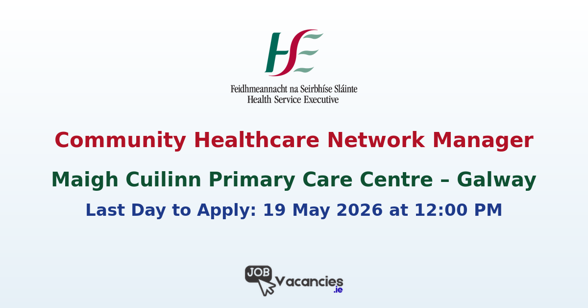 Community Healthcare Network Manager – Galway