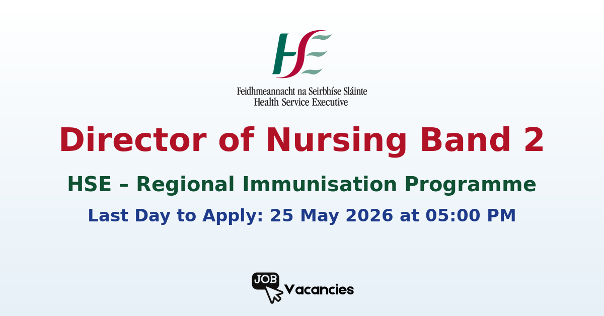Director of Nursing Band 2 – Regional Immunisation Programme