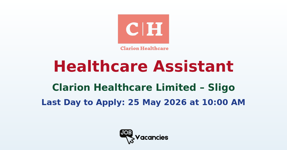 Healthcare Assistant Jobs in Sligo – Clarion Healthcare Limited