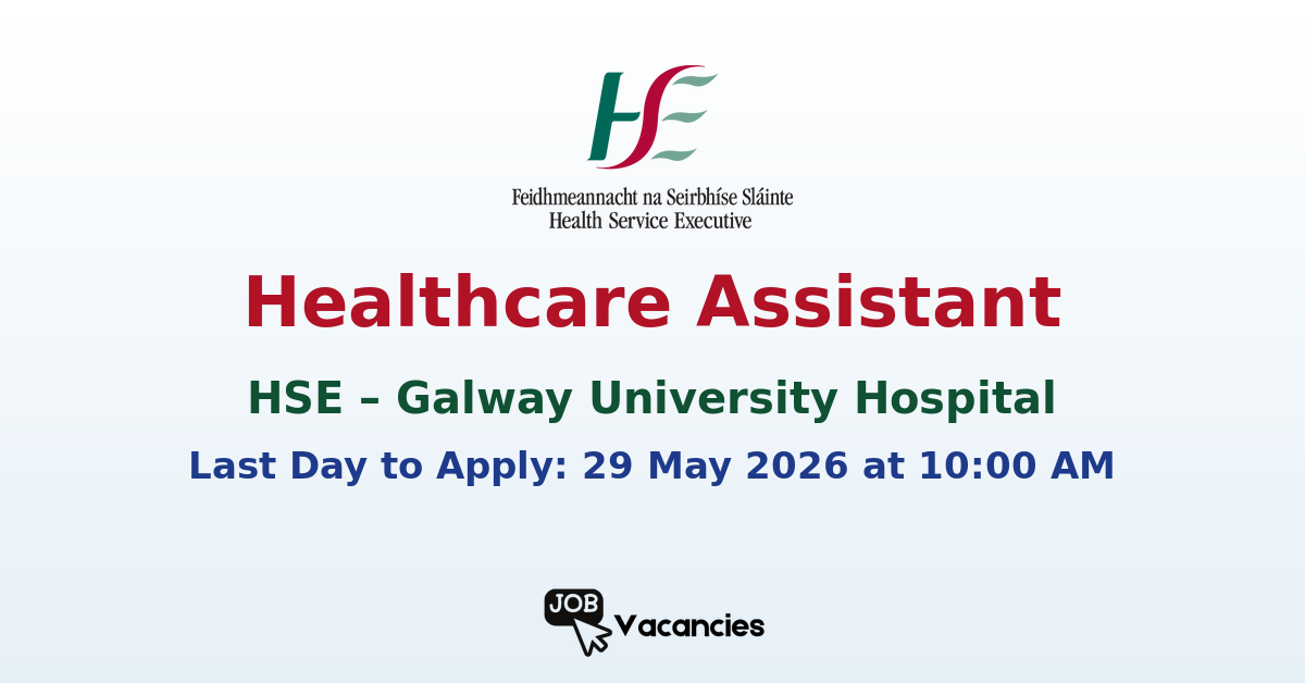 Healthcare Assistant – Galway University Hospital