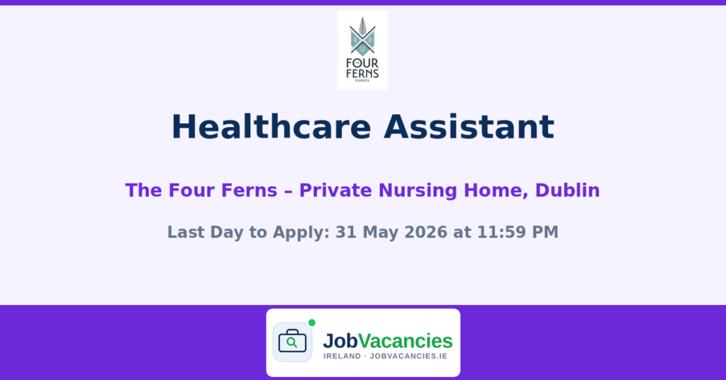 Healthcare Assistant Jobs in Nursing Home, Dublin