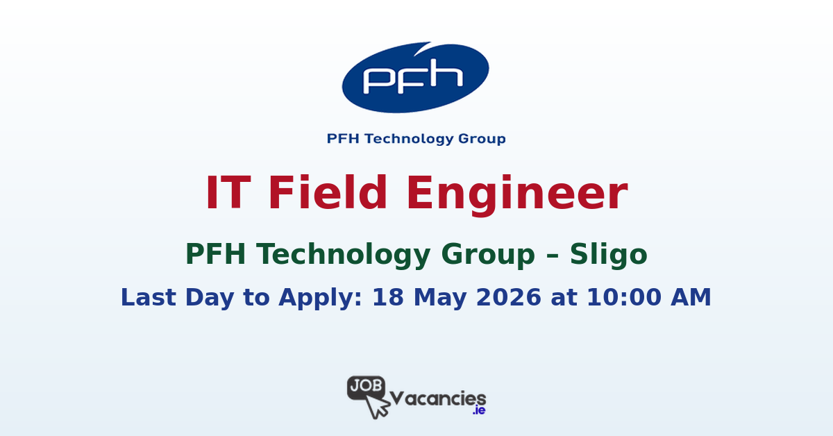 IT Field Engineer – PFH Sligo