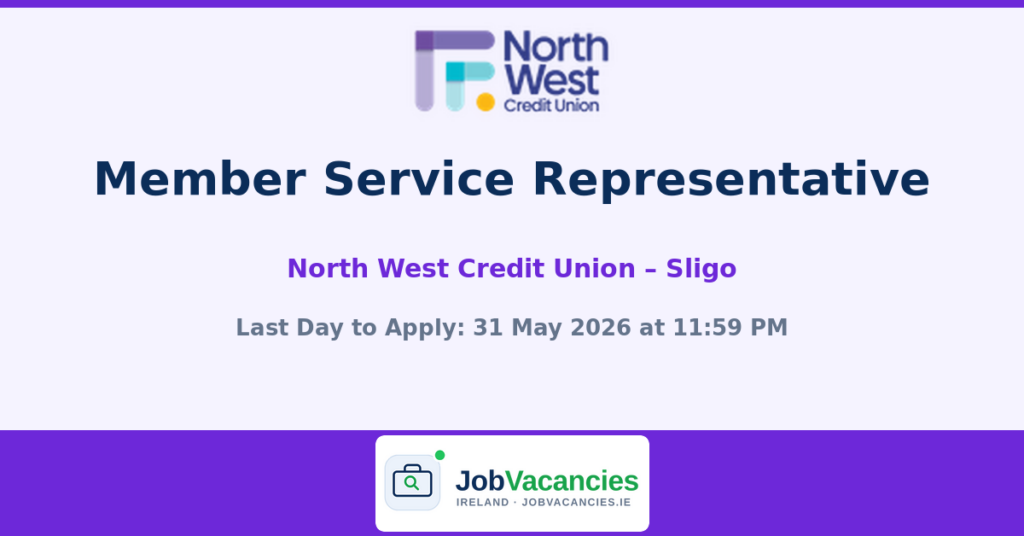 Member Service Representative – North West Credit Union, Sligo