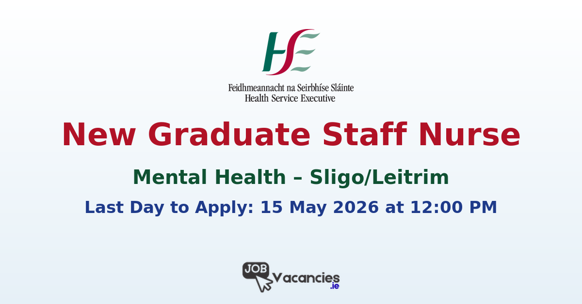 New Graduate Staff Nurse Mental Health – Sligo/Leitrim