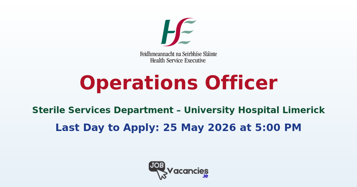 Sterile Services Department Operations Officer – University Hospital Limerick