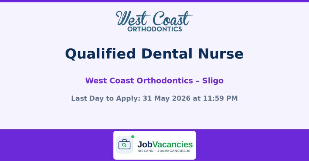 Qualified Dental Nurse – West Coast Orthodontics