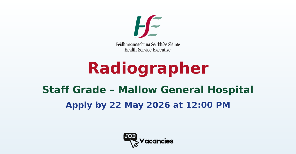 Radiographer, Staff Grade – Mallow General Hospital