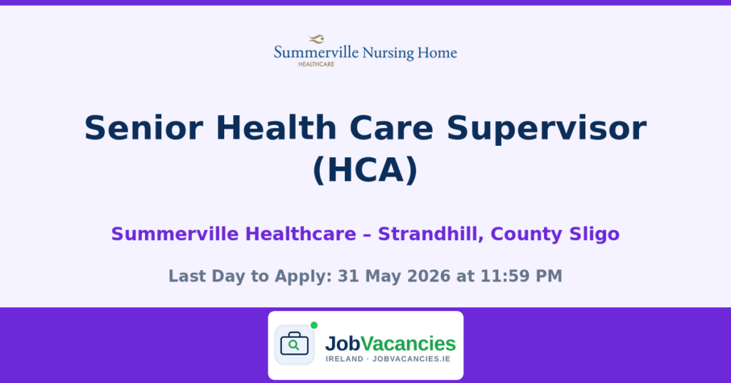 Senior Health Care Supervisor (HCA) – Strandhill, County Sligo
