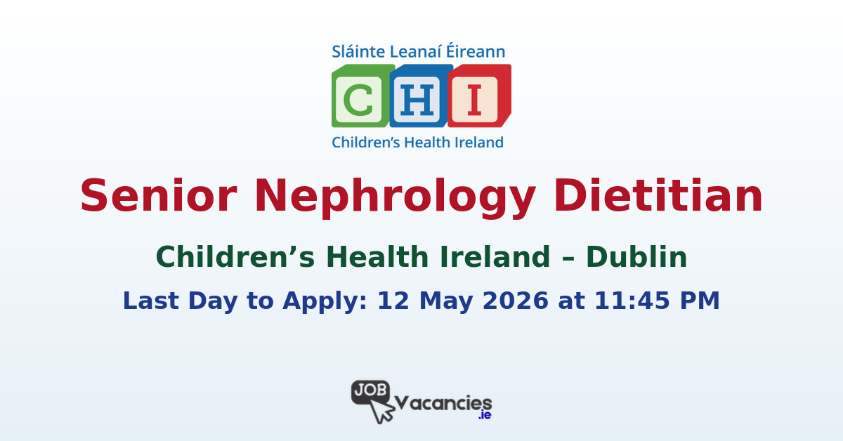 Senior Nephrology Dietitian – Dublin