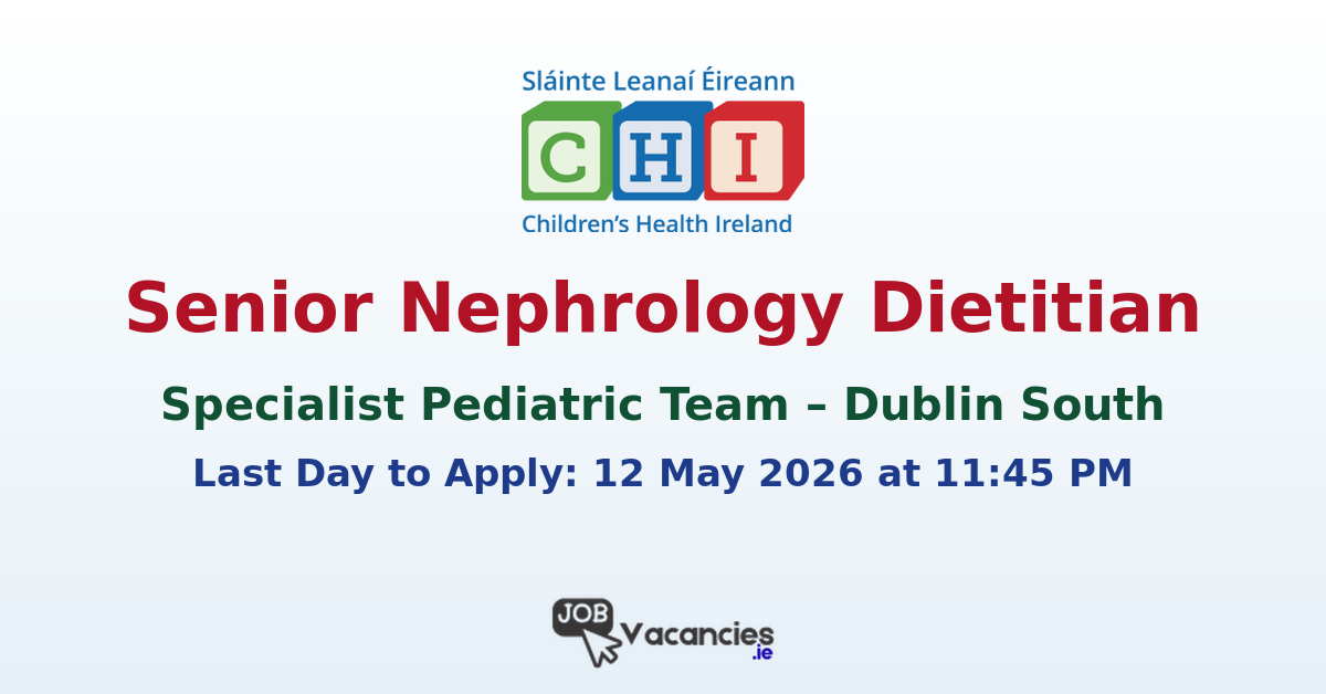 Senior Nephrology Dietitian – Dublin