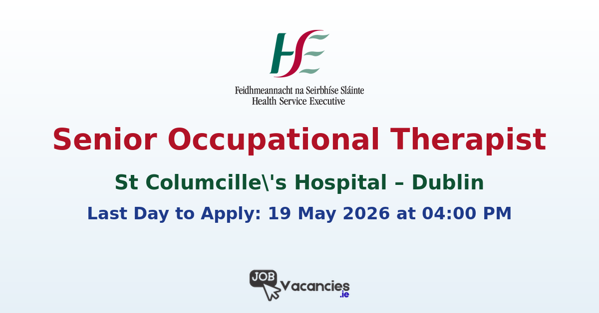 Senior Occupational Therapist – St Columcille’s Hospital Dublin