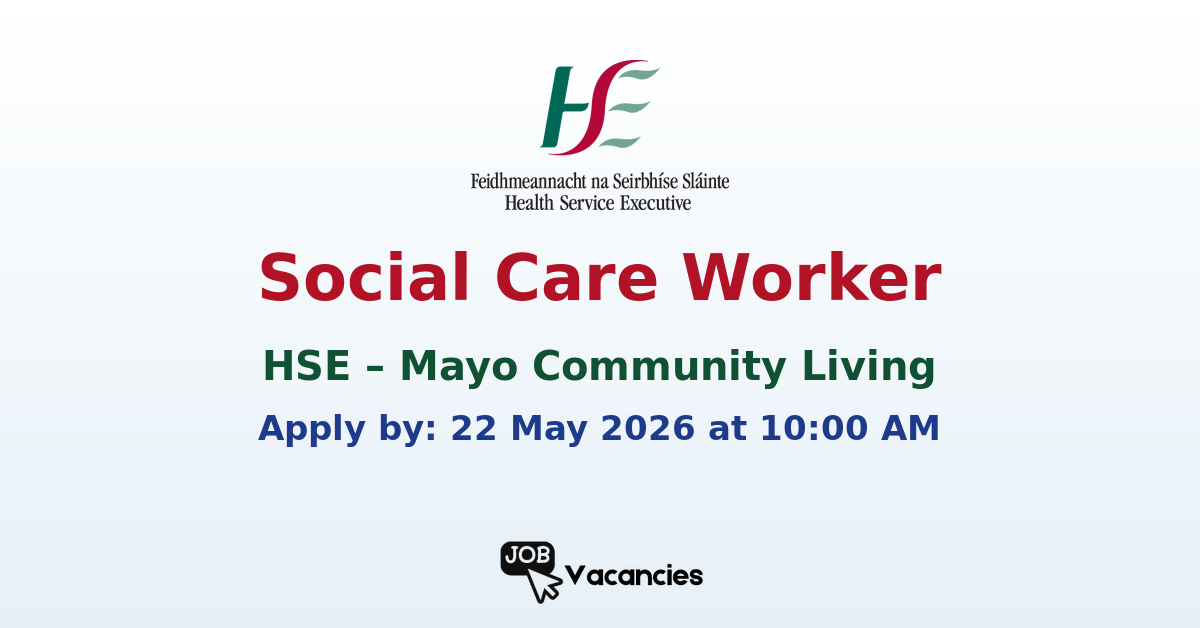 Social Care Worker – Mayo Community Living