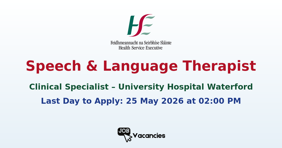 Speech & Language Therapist Clinical Specialist Jobs in Waterford