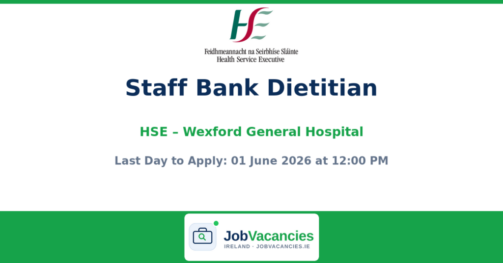 Staff Bank Dietitian – Wexford General Hospital