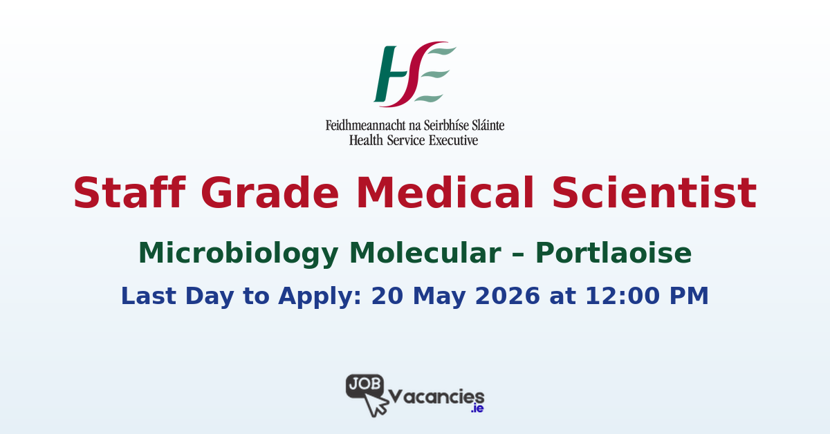 Staff Grade Medical Scientist Microbiology Molecular – Portlaoise