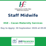 Staff Midwife Jobs in Cavan – Cavan Maternity Services