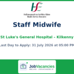 Staff Midwife Jobs in Kilkenny — St Luke’s General Hospital