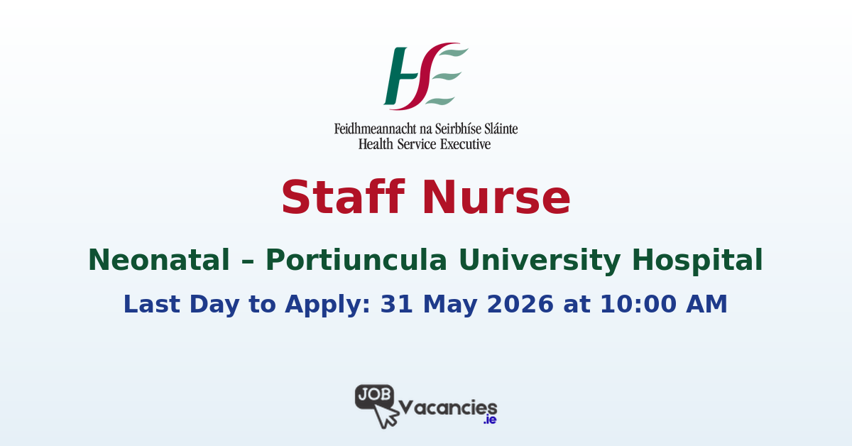 Staff Nurse Neonatal – Portiuncula University Hospital