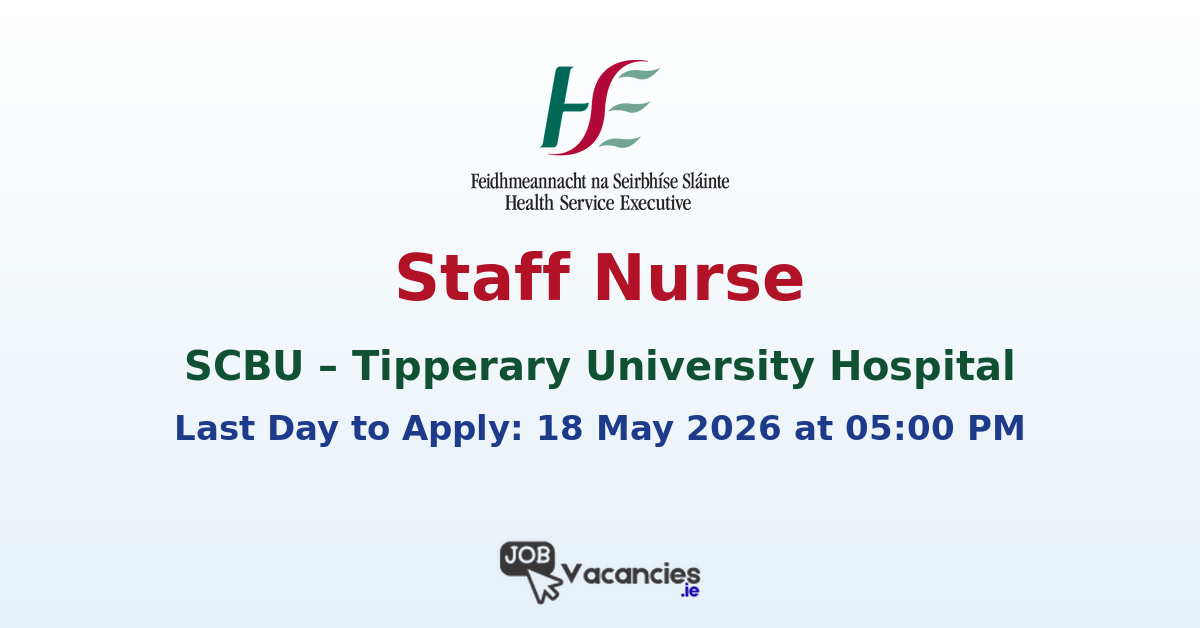 Staff Nurse SCBU – Tipperary University Hospital