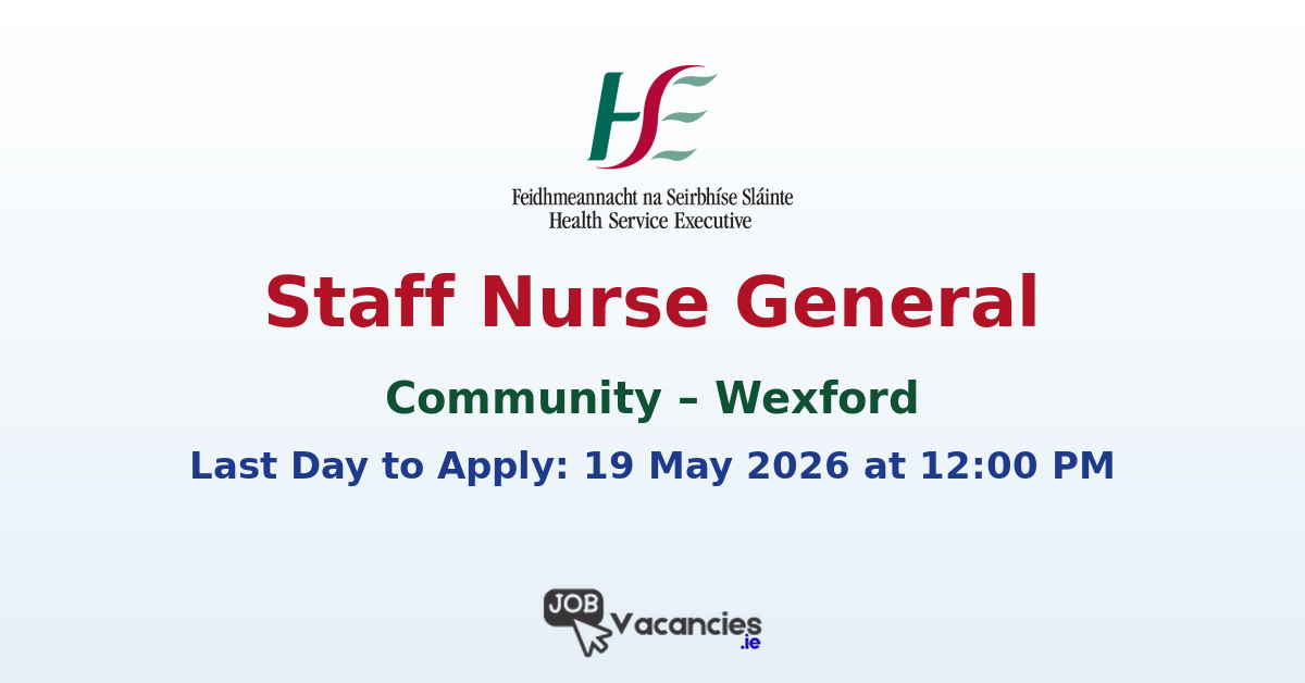 Staff Nurse General Community – Wexford