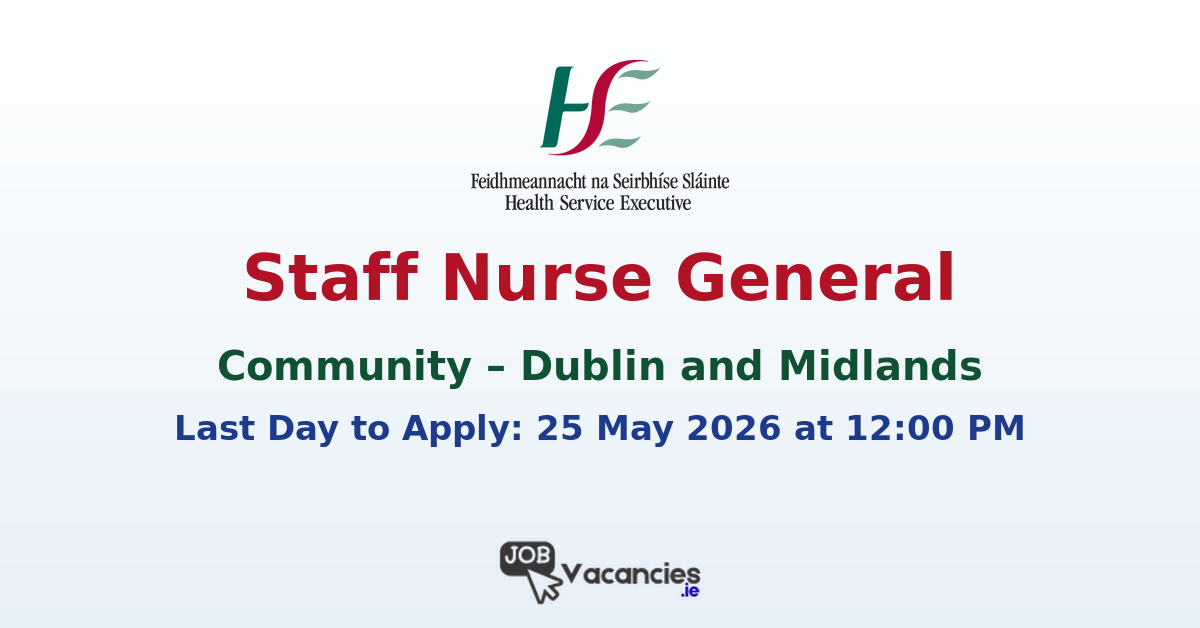 Staff Nurse General Community Jobs – Dublin and Midlands