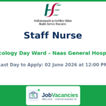 Staff Nurse – Oncology Day Ward Jobs in Naas General Hospital