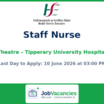 Staff Nurse (Theatre) – Tipperary University Hospital
