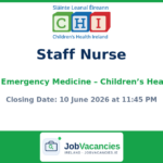 Staff Nurse – Paediatric Emergency Medicine Job in Dublin | Children’s Health Ireland