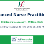 Advanced Nurse Practitioner Jobs in Cork — CUH