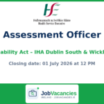 Assessment Officer (Disability Act) — IHA Dublin South & Wicklow
