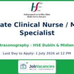 Candidate Clinical Nurse / Midwife Specialist — Ultrasonography — HSE Dublin and Midlands