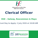 Clerical Officer — HSE West and North West (Galway, Roscommon & Mayo)