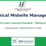 Clinical Midwife Manager 2 Job — St Luke’s General Hospital, Kilkenny