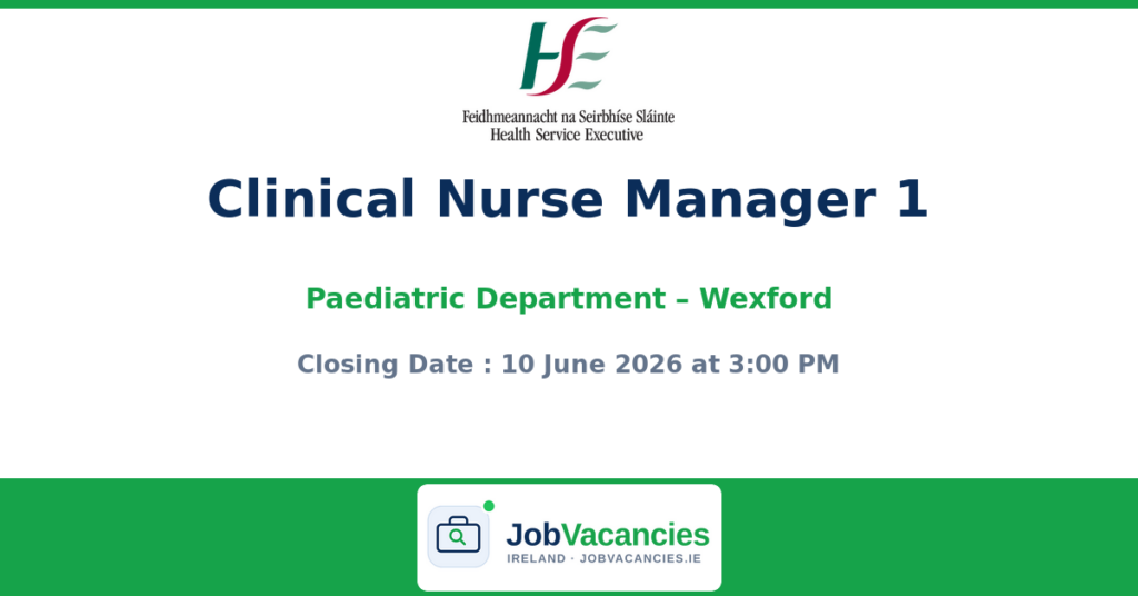 Clinical Nurse Manager 1 – Paediatric Department