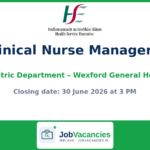 Clinical Nurse Manager 1 — Paediatric Department, Wexford General Hospital