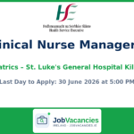Clinical Nurse Manager 1 — Paediatrics, St. Luke’s General Hospital Kilkenny