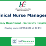 Clinical Nurse Manager 2 — Emergency Department and Acute Floor, University Hospital Kerry