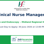 Clinical Nurse Manager 3 Theatre and Endoscopy — Midland Regional Hospital