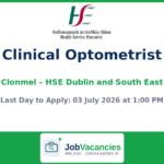 Clinical Optometrist Job in Clonmel — HSE Dublin and South East