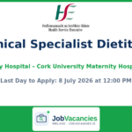 Clinical Specialist Dietitian — Cork University Hospital & Cork University Maternity Hospital