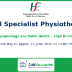 Clinical Specialist Physiotherapist — Ambulatory Gynaecology and Pelvic Health, Sligo University Hospital
